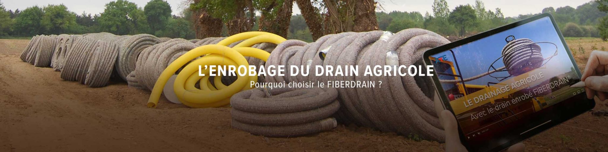 Enrobage drain agricole Fiberdrain