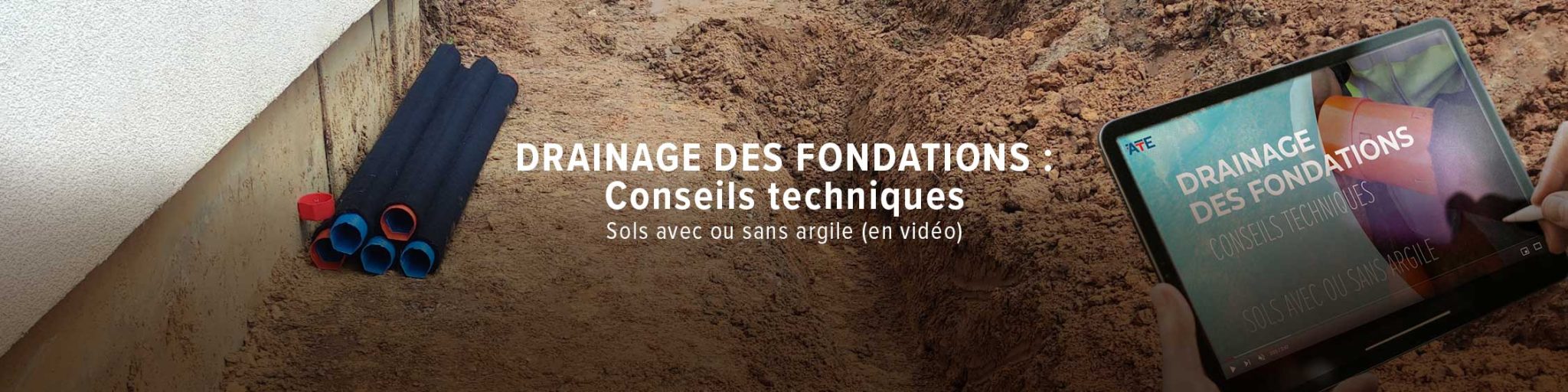 Drainage des fondations, Conseils techniques en Vidéo